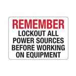 Remember Lockout Power Sources Before Working On Equip.